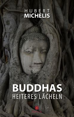Buddhas heiteres Lächeln von Michelis,  Hubert