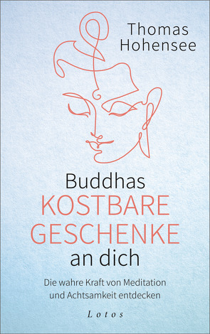Buddhas kostbare Geschenke an dich von Hohensee,  Thomas
