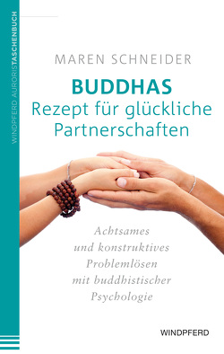 Buddhas Rezept für glückliche Partnerschaften von Schneider,  Maren