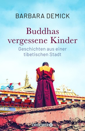 Buddhas vergessene Kinder von Bartsch,  Karola, Demick,  Barbara, Steckhan,  Barbara