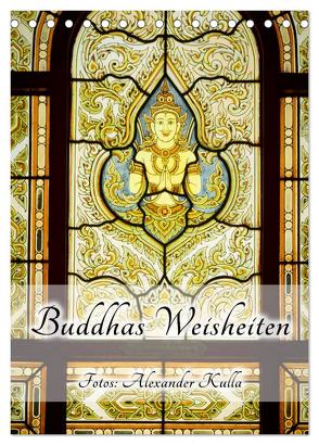 Buddhas Weisheiten (Tischkalender 2024 DIN A5 hoch), CALVENDO Monatskalender von Kulla,  Alexander