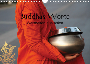 Buddhas Worte – Weisheiten aus Asien (Wandkalender 2021 DIN A4 quer) von Gerner-Haudum,  Gabriele