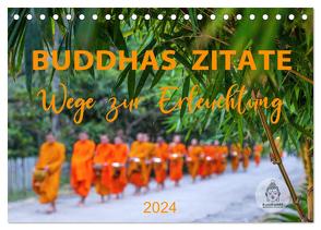 Buddhas Zitate Wege zur Erleuchtung (Tischkalender 2024 DIN A5 quer), CALVENDO Monatskalender von BuddhaART,  BuddhaART