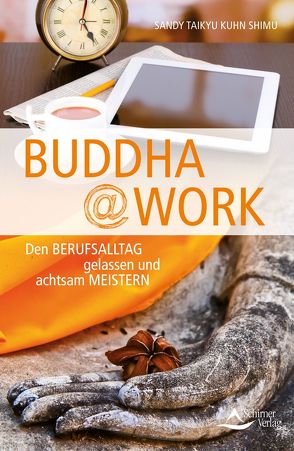 Buddha@work von Kuhn Shimu,  Sandy Taikyu
