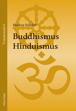 Buddhismus, Hinduismus von Schulze,  Markus