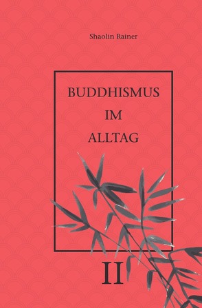 Buddhismus im Alltag / Buddhismus im Alltag II von Deyhle,  Rainer