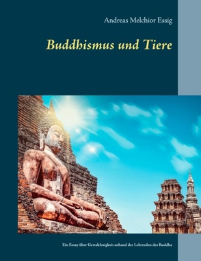 Buddhismus und Tiere von Essig,  Andreas Melchior