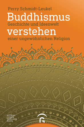 Buddhismus verstehen von Schmidt-Leukel,  Perry, Türstig,  Hans-Georg