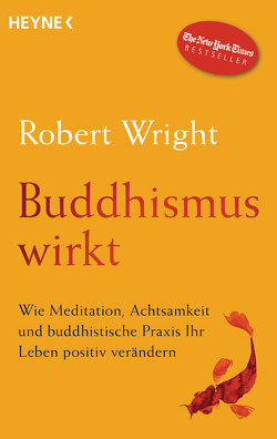 Buddhismus wirkt von Schuhmacher,  Stephan, Wright,  Robert