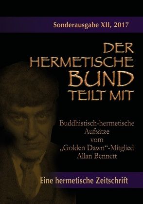 Buddhistisch-hermetische Aufsätze vom „Golden Dawn“-Mitglied Allan Bennett von Bennett,  Allan