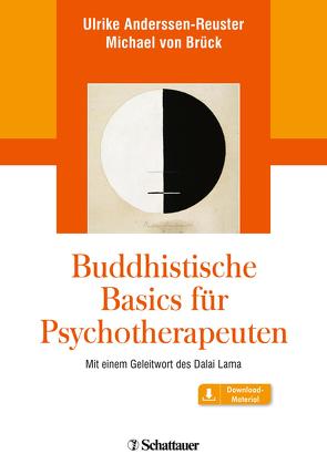 Buddhistische Basics für Psychotherapeuten von Anderssen-Reuster,  Ulrike, Brück,  Michael von