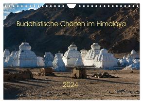 Buddhistische Chörten im Himalaya (Wandkalender 2024 DIN A4 quer), CALVENDO Monatskalender von Koenig,  Jens