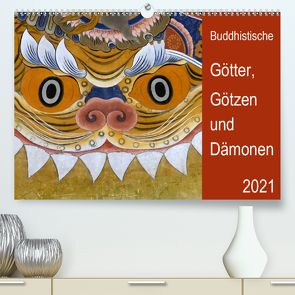 Buddhistische Götter, Götzen und Dämonen (Premium, hochwertiger DIN A2 Wandkalender 2021, Kunstdruck in Hochglanz) von Bergermann,  Manfred