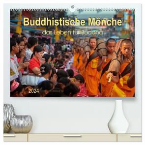 Buddhistische Mönche – das Leben für Buddha (hochwertiger Premium Wandkalender 2024 DIN A2 quer), Kunstdruck in Hochglanz von Roder,  Peter