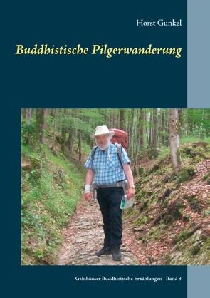 Buddhistische Pilgerwanderung von Gunkel,  Horst