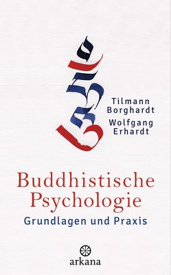 Buddhistische Psychologie von Borghardt,  Tilmann, Erhardt,  Wolfgang