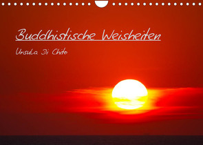 Buddhistische Weisheiten – CH Version (Wandkalender 2023 DIN A4 quer) von Di Chito,  Ursula