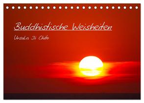 Buddhistische Weisheiten (Tischkalender 2024 DIN A5 quer), CALVENDO Monatskalender von Di Chito,  Ursula