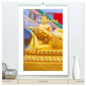 Buddhistischer Tempel – Wat Chalong (hochwertiger Premium Wandkalender 2024 DIN A2 hoch), Kunstdruck in Hochglanz von Schwarze,  Nina