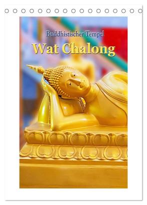 Buddhistischer Tempel – Wat Chalong (Tischkalender 2024 DIN A5 hoch), CALVENDO Monatskalender von Schwarze,  Nina