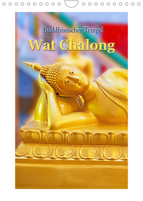 Buddhistischer Tempel – Wat Chalong (Wandkalender 2022 DIN A4 hoch) von Schwarze,  Nina