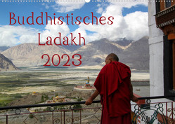 Buddhistisches Ladakh (Wandkalender 2023 DIN A2 quer) von Gruse,  Sven