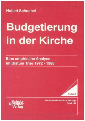 Budgetierung in der Kirche von Sadowski,  Dieter, Schnabel,  Hubert