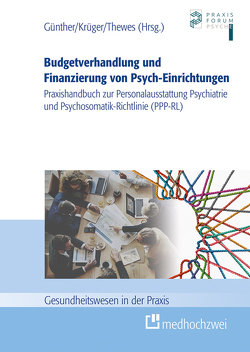Budgetverhandlung und Finanzierung von Psych-Einrichtungen von Günther,  Stefan, Krüger,  Ramon, Thewes,  Stefan