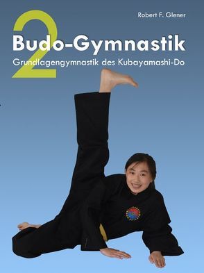 Budo-Gymnastik 2 von Glener,  Robert F