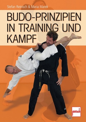 Budo-Prinzipien in Training und Kampf von Marek,  Maria, Reinisch,  Stefan