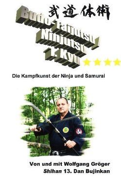 Budo-Taijutsu /Ninjutsu Lehrvideo zum 1.Kyu von Gröger,  Wolfgang