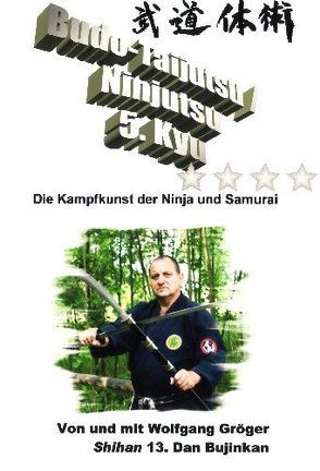 Budo-Taijutsu /Ninjutsu Lehrvideo zum 5.Kyu von Gröger,  Wolfgang