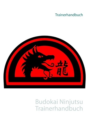 Budokai Ninjutsu Trainerhandbuch von Kruckemeyer,  Ralf