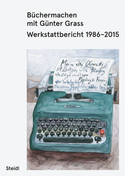 Büchermachen mit Günter Grass von Steidl,  Gerhard