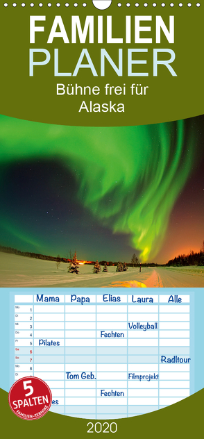 Bühne frei für – Alaska – Familienplaner hoch (Wandkalender 2020 , 21 cm x 45 cm, hoch) von Roder,  Peter