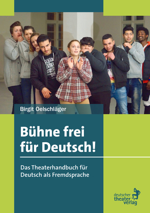 Bühne frei für Deutsch von Oelschläger,  Birgit
