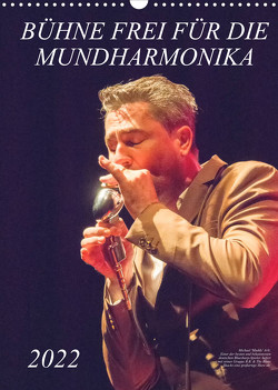 Bühne frei für die Mundharmonika (Wandkalender 2022 DIN A3 hoch) von Rohwer,  Klaus