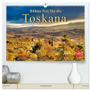 Bühne frei für die Toskana (hochwertiger Premium Wandkalender 2024 DIN A2 quer), Kunstdruck in Hochglanz von Roder,  Peter
