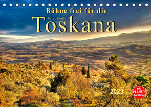 Bühne frei für die Toskana (Tischkalender 2023 DIN A5 quer) von Roder,  Peter