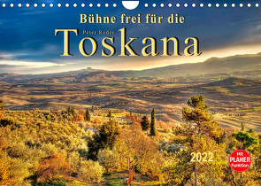 Bühne frei für die Toskana (Wandkalender 2022 DIN A4 quer) von Roder,  Peter