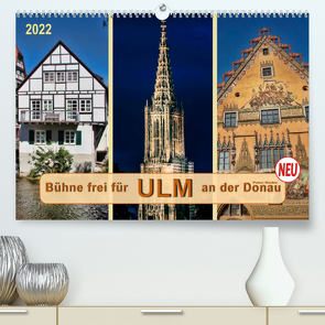 Bühne frei für Ulm an der Donau (Premium, hochwertiger DIN A2 Wandkalender 2022, Kunstdruck in Hochglanz) von Roder,  Peter