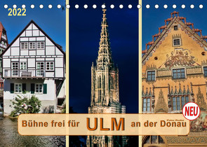Bühne frei für Ulm an der Donau (Tischkalender 2022 DIN A5 quer) von Roder,  Peter