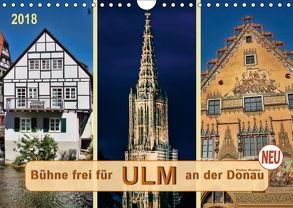 Bühne frei für Ulm an der Donau (Wandkalender 2018 DIN A4 quer) von Roder,  Peter