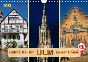 Bühne frei für Ulm an der Donau (Wandkalender 2023 DIN A4 quer) von Roder,  Peter