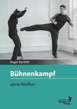 Bühnenkampf von Bartlett,  Roger, Schlüchtermann,  Ilka