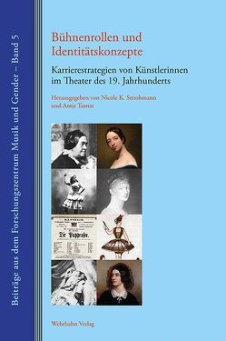 Bühnenrollen und Identitätskonzepte von Strohmann,  Nicole K., Tumat,  Antje
