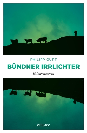 Bündner Irrlichter von Gurt,  Philipp