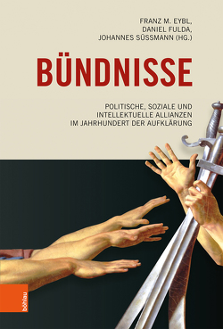 Bündnisse von Ehrmann,  Daniel, Eichhorn,  Kristin, Eybl,  Franz M, Eybl,  Martin, Franzmann,  Andreas, Fues,  Wolfram Malte, Fulda,  Daniel, Gabbiadini,  Guglielmo, Kaufmann,  Sylke, Koenig,  Christian, Köhler,  Sigrid G., Kriegleder,  Wynfrid, Meid,  Christopher, Resch,  Claudia, Ringkamp,  Daniela, Rüdiger,  Axel, Schrader,  Fred E., Süßmann,  Johannes, Vellusig,  Robert, von Schlachta,  Astrid, Wolf,  Norbert Christian