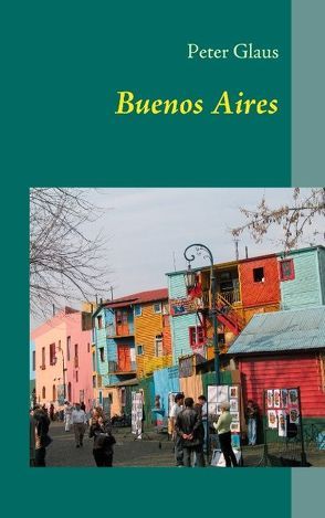 Buenos Aires von Glaus,  Peter