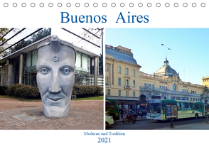 Buenos Aires – Moderne und Tradition (Tischkalender 2021 DIN A5 quer) von Ruhm Mannheim,  Günter